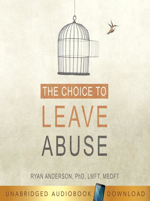 Title details for The Choice to Leave Abuse by Ryan Anderson - Wait list